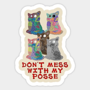 Don't Mess With My Posse Sticker